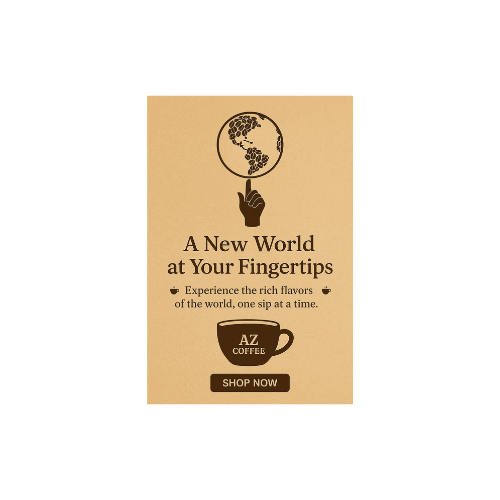 AZ Coffee promotional poster -- A New World at Your Fingertips on kraft paper