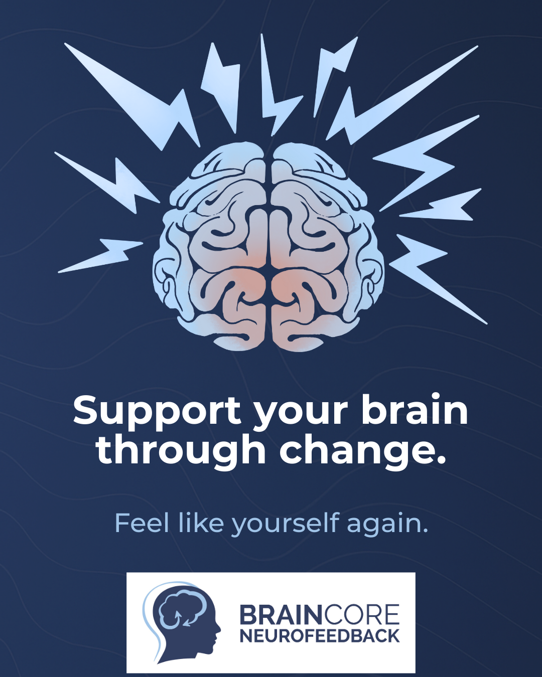 BrainCore support your brain through change campaign